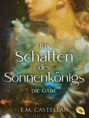 cover image of Im Schatten des Sonnenkönigs – Die Gabe